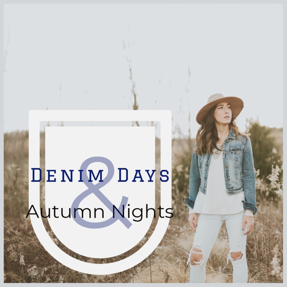Denim Days & Autumn Nights